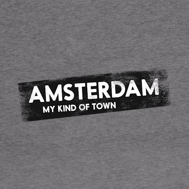 AMSTERDAM MY KIND OF TOWN by TONYSTUFF